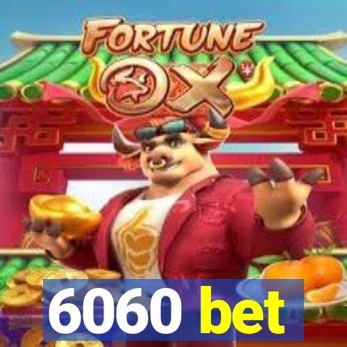 6060 bet